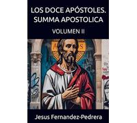 Los Doce Apóstoles. Summa Apostolica. Tomo II: 2