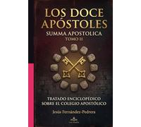 LOS DOCE APÓSTOLES. SUMMA APOSTOLICA: TOMO II