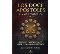 LOS DOCE APÓSTOLES. SUMMA APOSTOLICA: TOMO II: 9