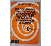 Los documentos constitucionales y supranacionales con inclusión de las Leyes Fundamentales de España