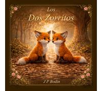 Los Dos Zorritos: Aprendiendo a amar como familia