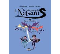 Los dragones de Nalsara 6. El poder de Tenebrosa
