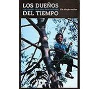 Los Dueños Del Tiempo: Los Tutunaku (Totonacos) De La Sierra Norte De Puebla