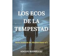 Los Ecos de la Tempestad: Un thriller psicológico ambientado en el Mediterráneo que no podrás soltar.