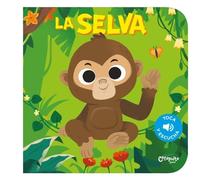 Los Editores de Catapulta Toca Y Escucha - La Selva (Libro di cartone)