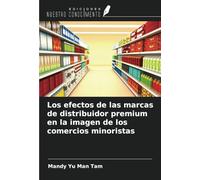 Los efectos de las marcas de distribuidor premium en la imagen de los comercios minoristas