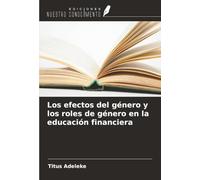 Los efectos del género y los roles de género en la educación financiera