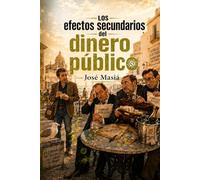 Los efectos secundarios del dinero público