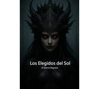 Los Elegidos del Sol: El Eterno Regreso