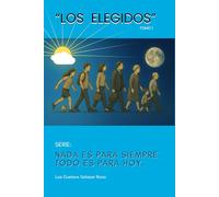 "LOS ELEGIDOS": Tomo 1