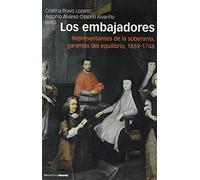 Los embajadores: Representantes de la soberanía, garantes del equilibrio, 1659-1748
