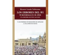 Los errores del 91: 55 reformas en 30. Una historia de poco alcance