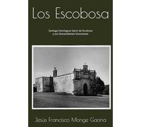 Los Escobosa: Santiago Domínguez Saenz de Escobosa y sus Descendientes Sonorenses