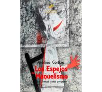 Los Espejos del Manuelismo: La Libertad como proyecto