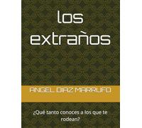 los extraños: ¿Qué tanto conoces a los que te rodean?