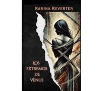 Los extremos de venus: Una historia de amor, erotismo y aventura