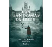 Los fantasmas de Íride. La guardia nocturna