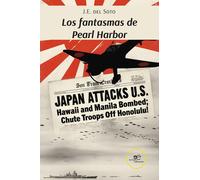 Los fantasmas de Pearl Harbor - del Soto J. E.