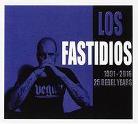 Los Fastidios - 1991-2016 25 Rebel Years