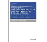 Los fondos next generation: análisis crítico de su implementación, gestión y control en Europa. En particular, en el caso de España: De su presuntuosa ... equívoca articulación y deficiente ejecución