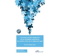 Los fondos sociales obligatorios de las sociedades cooperativas: Un análisis crítico de su regulación legal: 9