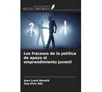 Los fracasos de la política de apoyo al emprendimiento juvenil