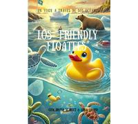 Los "Friendly Floatees": Un viaje a través de los océanos