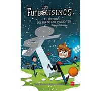 Los Futbolísimos 11. El misterio del día de los inocentes: El misterio del dia de los inocentes