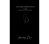 Los Gatos Sobre la Mesa: Antología de Terror