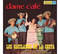 Los Gavilanes De La Costa - Dame Cafe