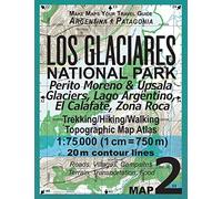 Los Glaciares National Park Map 2 Perito Moreno & Upsala Glaciers, Lago Argentino, El Calafate, Zona Roca Trekking/Hiking/walking Topographic Map ... ... Walkers in Los Glaciares National Park