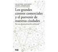 Los grandes centros comerciales y el porvenir de nuestras ciudades: Por una desamortización ambiental