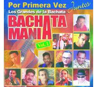Los Grandes de la Bachata - Bachatamania, Vol. 1