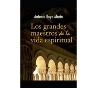 Los grandes maestros de la vida espiritual