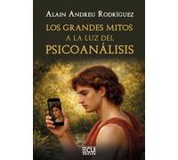 Los grandes mitos a la luz del psicoanálisis: 1