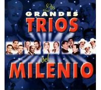 Los Grandes Trios Del Milenio