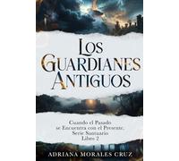 Los Guardianes Antiguos: Cuando el Pasado se Encuentra con el Presente