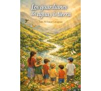 Los Guardianes del Agua y la Tierra