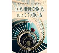 Los herederos de la codicia