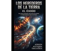 LOS HEREDEROS DE LA TIERRA: EL ÉXODO