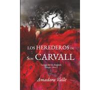 LOS HEREDEROS DE SON CARVALL: La saga de los Anglada (Trilogía - Libro 2)