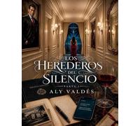 Los Herederos del Silencio Parte I: 1
