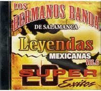 Los Hermanos Banda Leyendas Mexicanas Vol 6