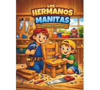 Los Hermanos Manitas, Libro para colorear para niños: Una página para colorear sobre dos hermanos amantes del bricolaje, para niños mayores de 6 años.