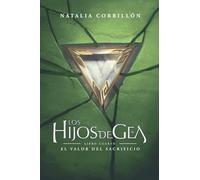 Los hijos de Gea: El valor del sacrificio