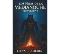 Los Hijos de la Medianoche: Temporada 1
