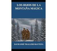 LOS HIJOS DE LA MONTAÑA MÁGICA