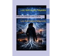 Los Hijos de las Pléyades: Los hermanos Mayores
