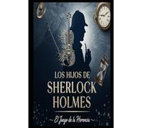 Los hijos de Sherlock Holmes/ El Juego de la Herencia