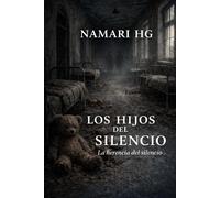 Los hijos del silencio: La herencia del silencio